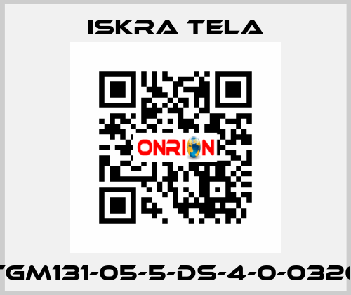 TGM131-05-5-DS-4-0-0320 ISKRA TELA