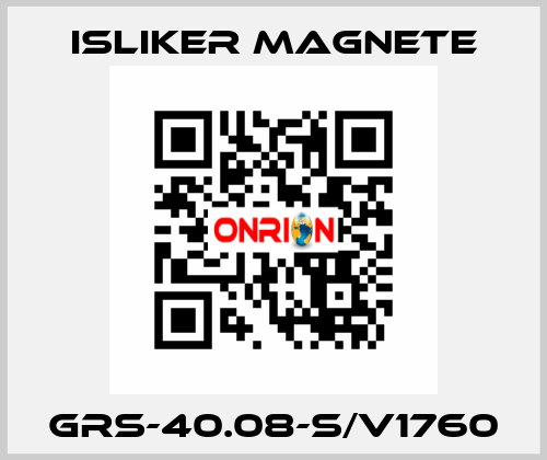 GRs-40.08-S/V1760 ISLIKER MAGNETE