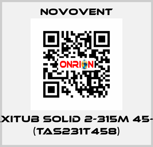 AXITUB SOLID 2-315M 45-8 (TAS231T458) Novovent