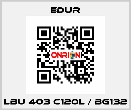 LBU 403 C120L / BG132 Edur