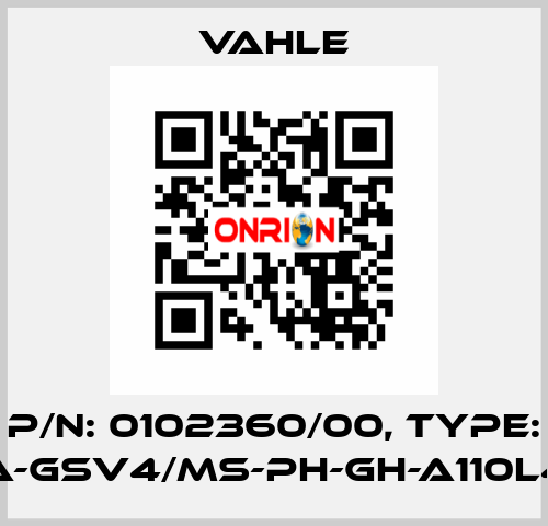 P/n: 0102360/00, Type: SA-GSV4/MS-PH-GH-A110L40 Vahle