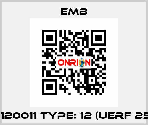 615.120011 Type: 12 (UERF 25/10) Emb