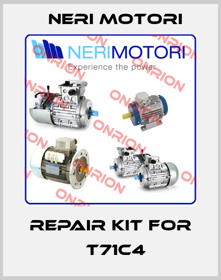 repair kit for 	T71C4 Neri Motori