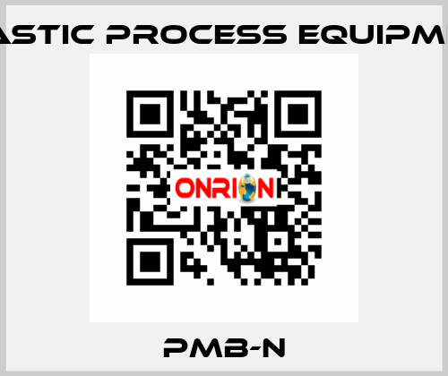 PMB-N PLASTIC PROCESS EQUIPMENT