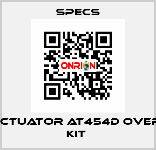 For actuator AT454D Overhaul kit  Specs