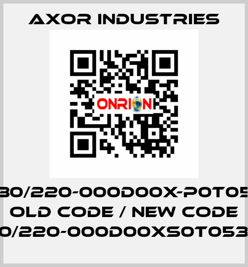 SSAX100M30/220-000D00X-P0T053-SC00R1X old code / new code SSAX100M30/220-000D00XS0T053-SC000R1XX Axor Industries