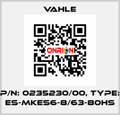 P/n: 0235230/00, Type: ES-MKES6-8/63-80HS Vahle