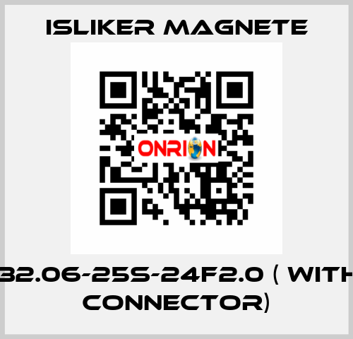 GE-32.06-25S-24F2.0 ( with "K" connector) ISLIKER MAGNETE