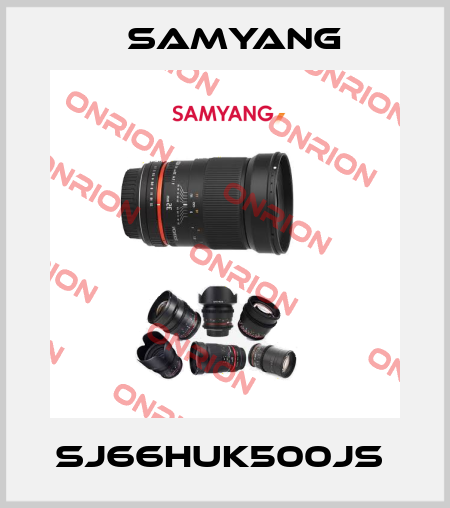 SJ66HUK500JS  Samyang