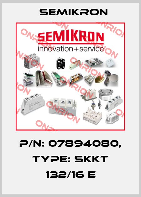 P/N: 07894080, Type: SKKT 132/16 E Semikron