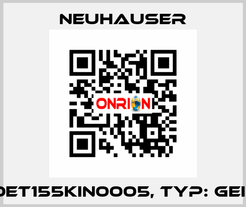 P/N: 0ET155KIN0005, Typ: GEI 4/20 Neuhauser