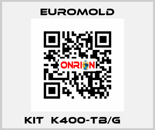 Kit  K400-TB/G    EUROMOLD