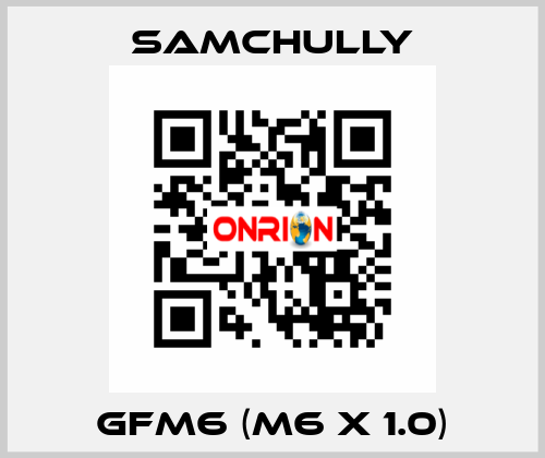 GFM6 (M6 x 1.0) Samchully