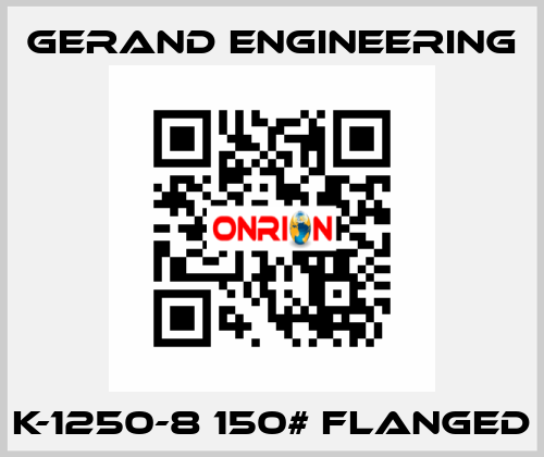 K-1250-8 150# flanged Gerand Engineering