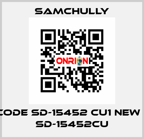 old code SD-15452 CU1 new code SD-15452CU Samchully