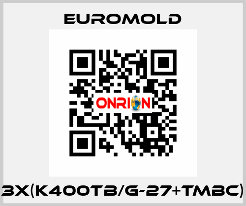 3x(K400TB/G-27+TMBC) EUROMOLD