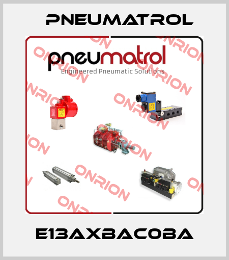 E13AXBAC0BA Pneumatrol