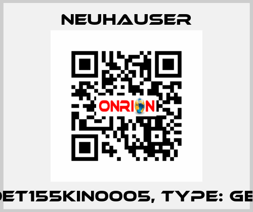 P/N: 0ET155KIN0005, Type: GEI4/20 Neuhauser