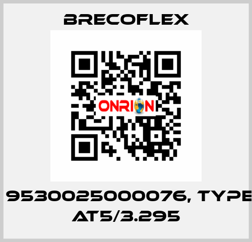 P/N: 9530025000076, Type: 25 AT5/3.295 Brecoflex