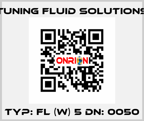 Typ: FL (W) 5 DN: 0050 Tuning Fluid Solutions