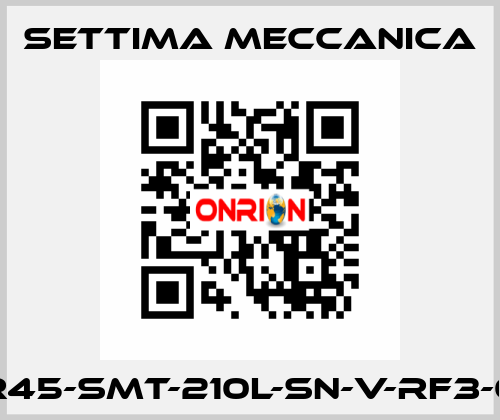 GR45-SMT-210L-SN-V-RF3-0X Settima Meccanica