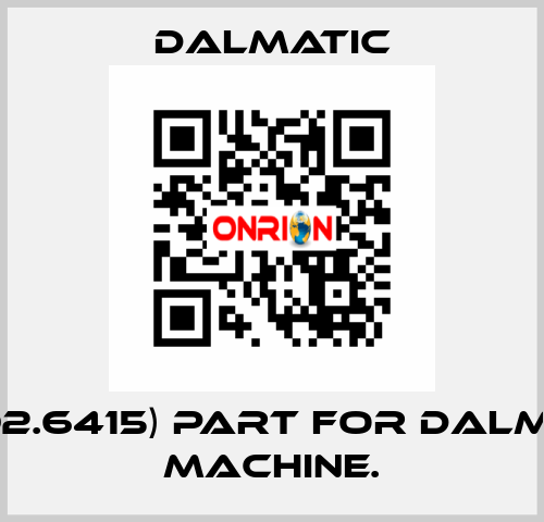 (00.92.6415) part for Dalmatic machine. Dalmatic