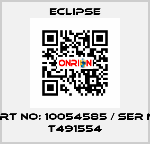 part no: 10054585 / ser no: T491554 Eclipse