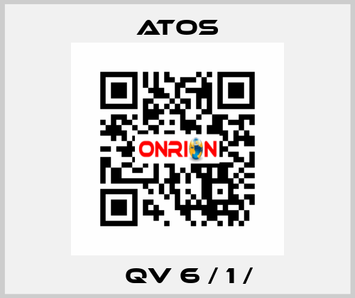  	  QV 6 / 1 /  Atos