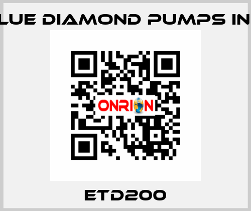 ETD200 Blue Diamond Pumps Inc.