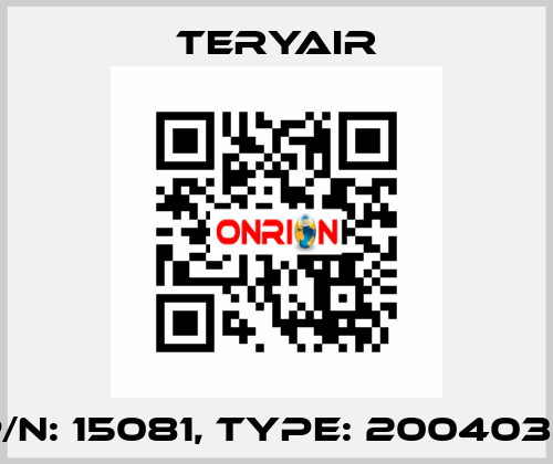 P/N: 15081, Type: 2004034 TERYAIR