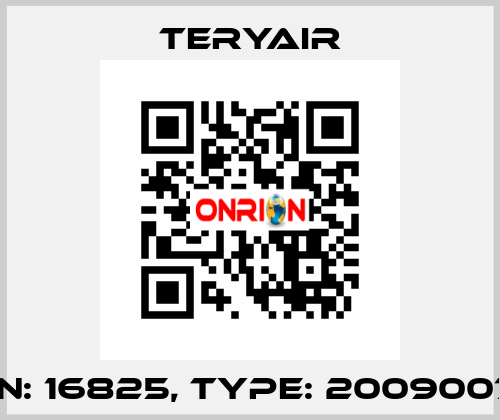 P/N: 16825, Type: 2009007S TERYAIR