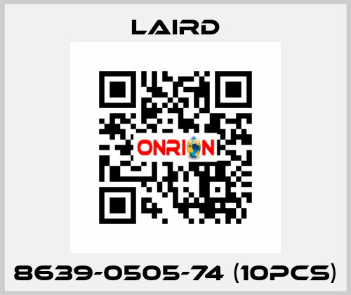 8639-0505-74 (10pcs) Laird