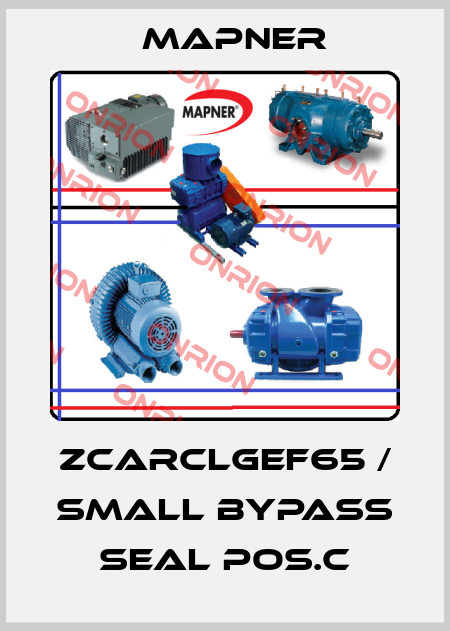 ZCARCLGEF65 / SMALL BYPASS SEAL POS.C MAPNER