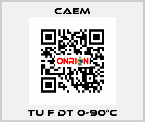 TU F DT 0-90°C CAEM