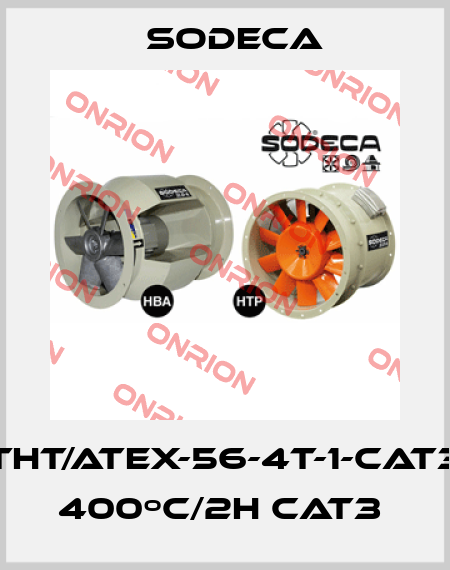 THT/ATEX-56-4T-1-CAT3  400ºC/2H CAT3  Sodeca