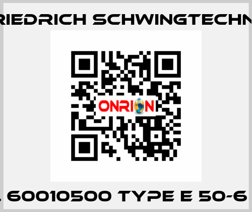 Nr. 60010500 Type E 50-6 F17 Friedrich Schwingtechnik