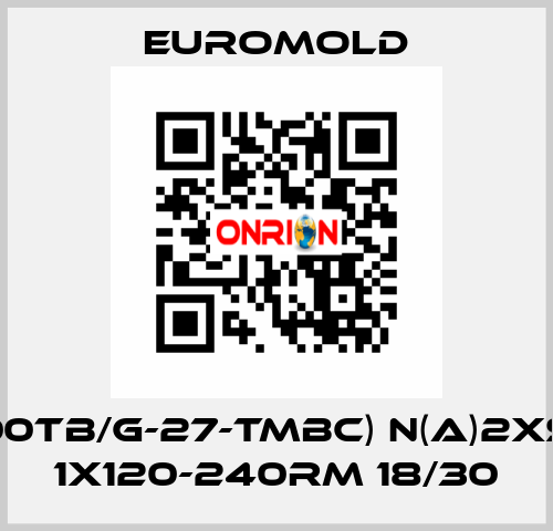 (M400TB/G-27-TMBC) N(A)2XS(2)Y 1X120-240RM 18/30 EUROMOLD