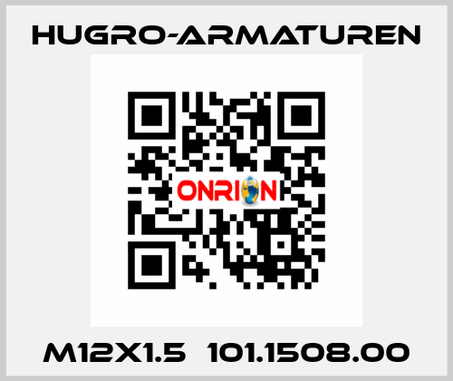 M12x1.5  101.1508.00 Hugro-Armaturen