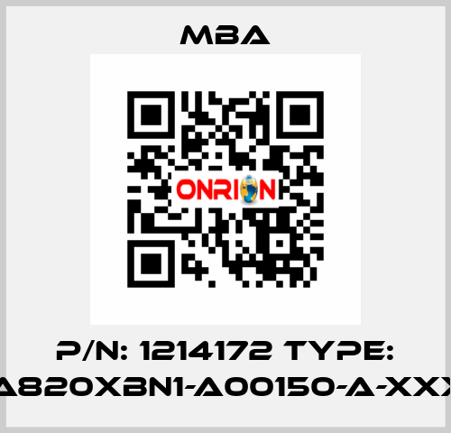 P/N: 1214172 Type: MBA820XBN1-A00150-A-XXXXX MBA