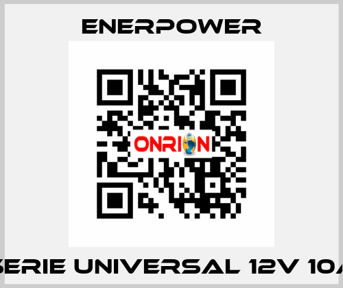 SERIE UNIVERSAL 12V 10A Enerpower