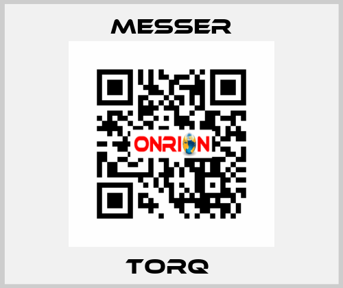 TORQ  Messer