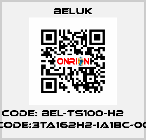 Old code: BEL-TS100-H2       new code:3TA162H2-IA18C-00 Beluk