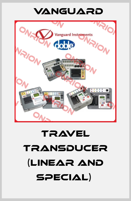 TRAVEL TRANSDUCER (LINEAR AND SPECIAL)  Vanguard