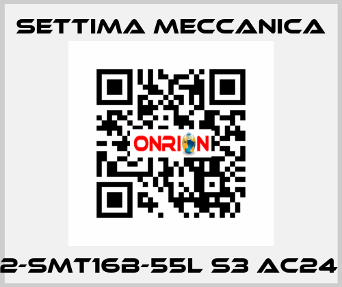 GR32-SMT16B-55L S3 AC24 RF3 Settima Meccanica