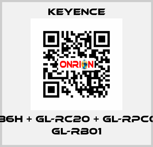 GL-R36H + GL-RC20 + GL-RPC03P + GL-RB01 Keyence