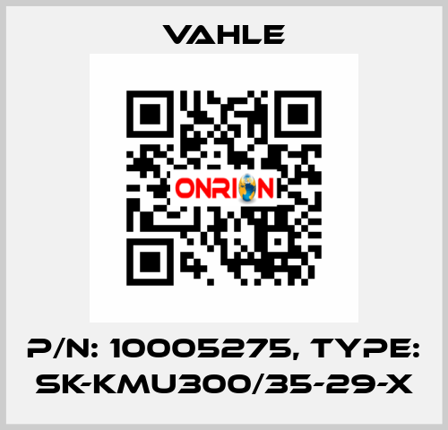 P/n: 10005275, Type: SK-KMU300/35-29-X Vahle