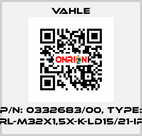 P/n: 0332683/00, Type: LV-RL-M32X1,5X-K-LD15/21-IP68 Vahle