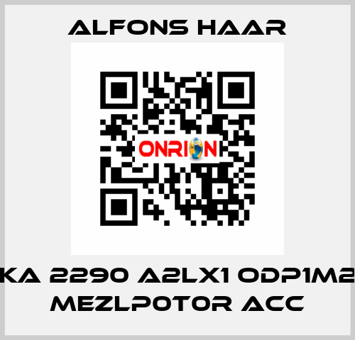 MKA 2290 A2LX1 ODP1M2,0 MEZLP0T0R ACC ALFONS HAAR