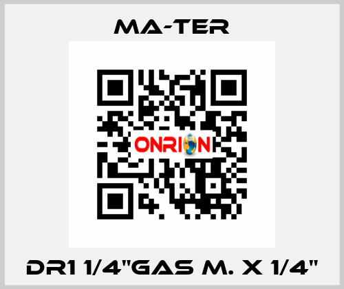 DR1 1/4"gas M. x 1/4" MA-TER