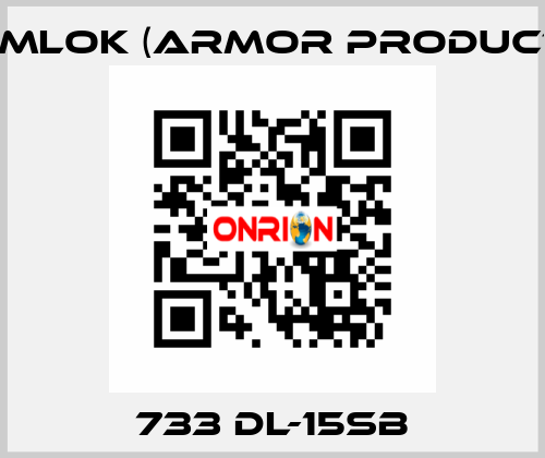 733 DL-15SB KAMLOK (Armor Products)